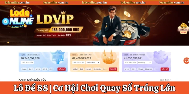 Lô Đề 88  | Cơ Hội Chơi Quay Số Trúng Thưởng Lớn Mỗi Ngày